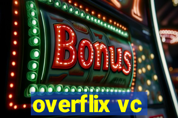 overflix vc